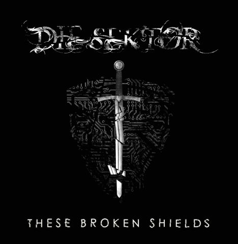 Die Sektor - These Broken Shields (2015) Album Info