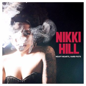 Nikki Hill - Heavy Hearts, Hard Fists (2015) Album Info