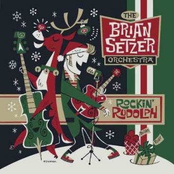 The Brian Setzer Orchestra - Rockin' Rudolph (2015) Album Info