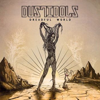 Dust Idols - Dreadful World (2015) Album Info