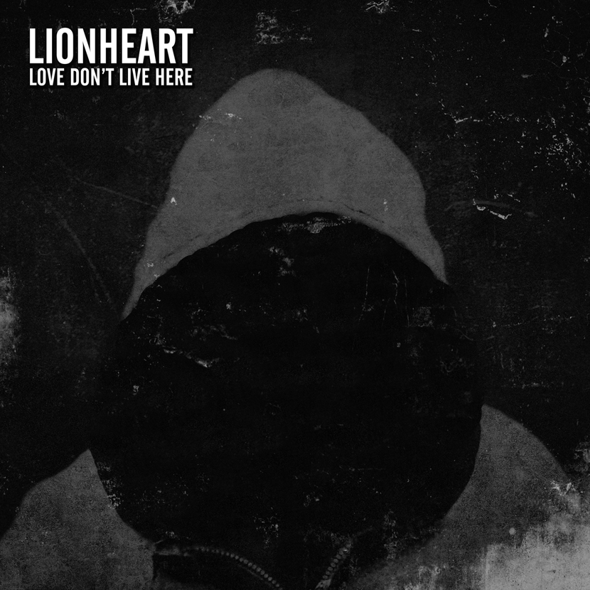 Lionheart - Love Don't Live Here (2016) Album Info