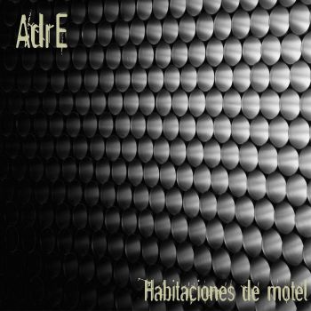 Adre T - Habitaciones De Motel (2015) Album Info