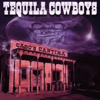 The Tequila Cowboys - Cabo's Cantina (2015) Album Info
