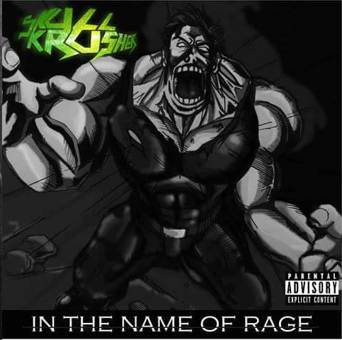 Skull Krusher - In The Name Of Rage (2015) Album Info