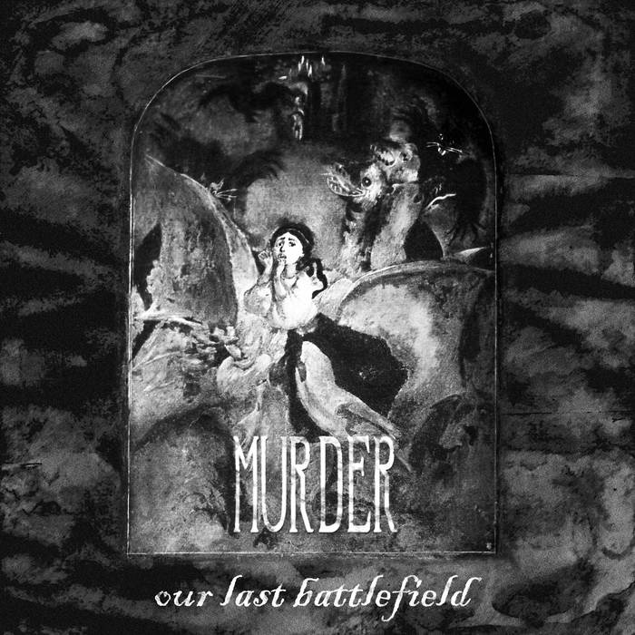 Murder - Our Last Battlefield (2015) Album Info