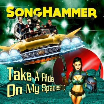 Songhammer - Take A Ride On My Spaceship (2015)