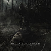 God Of Nothing - Devoured By Death (2015) Album Info