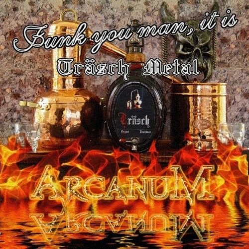 Arcanum - Funk You Man, It Is Tr&#228;sch Metal (2015)