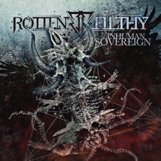 Rotten Filthy - Inhuman Sovereign (2015) Album Info