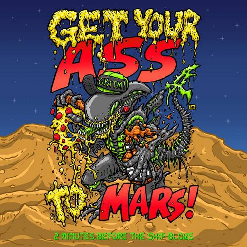 Get Your Ass To Mars! - 2 Minutes Before The Ship Blows (2015) Album Info