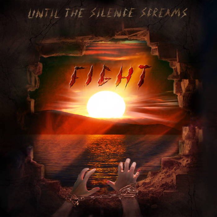 Until The Silence Screams - Fight (2015) Album Info