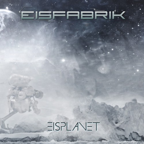 Eisfabrik - Eisplanet (2015) Album Info