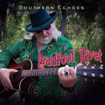 Leadfoot Rivet - Southern Echoes (2015) Album Info