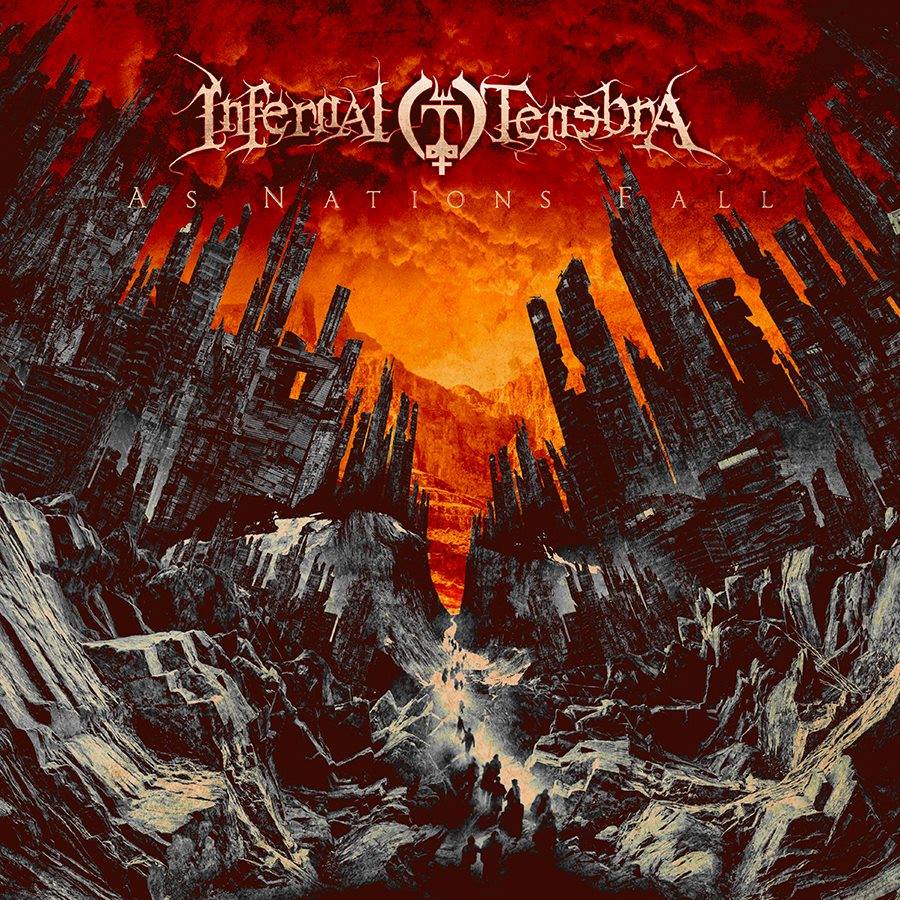 Infernal Tenebra - As Nations Fall (2016) Album Info