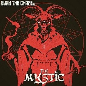 Burn the Chapel - The Mystic (2015) Album Info