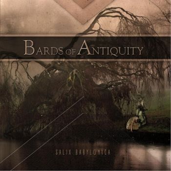 Bards Of Antiquity - Salix Babylonica (2015) Album Info
