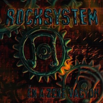 Rocksystem - &#201;n A Zene Vagyok (2015)