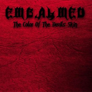 Embalmed - The Color of the Devil's Skin (2015) Album Info