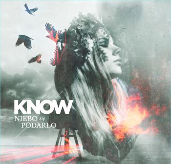 Know - Niebo Si&#281; Podar&#322;o (2015) Album Info