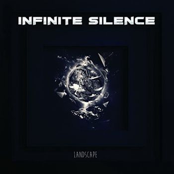 Infinite Silence - Landscape (2015) Album Info