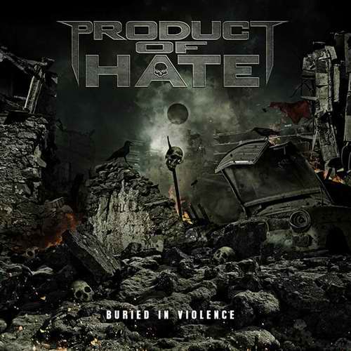 Product of Hate - Buried in Violence (2016) Album Info