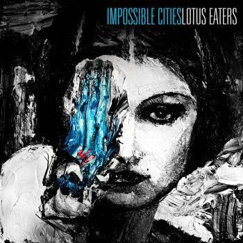 Impossible Cities - Lotus Eaters (2015) Album Info
