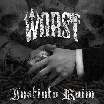 Worst - Instinto Ruim (2015) Album Info