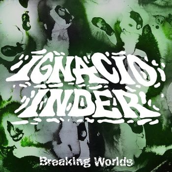 Ignacio Inder - Breaking Worlds (2015) Album Info
