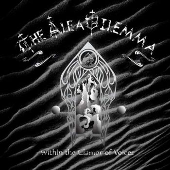 The Alea Dilemma - Within The Clamor Of Voices (2015) Album Info