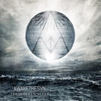 Awake The Sun - The Barren Sleep (2015) Album Info