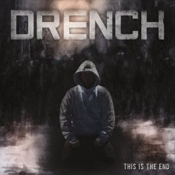 Drench - This Is The End (2015) Album Info