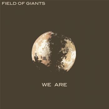 Field Of Giants - We Are (2015) Album Info
