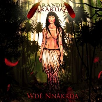 Arandu Arakuaa - Wd&#234; Nn&#227;krda (2015) Album Info
