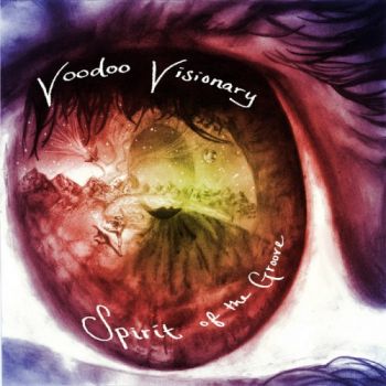 Voodoo Visionary - Spirit Of The Groove (2015) Album Info
