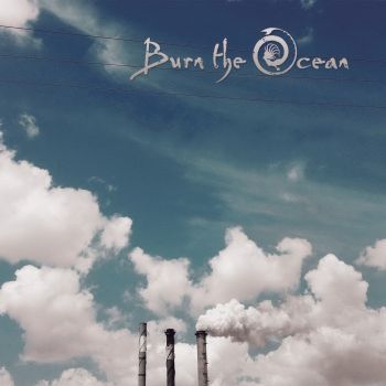 Burn The Ocean - Come Clean (2015)