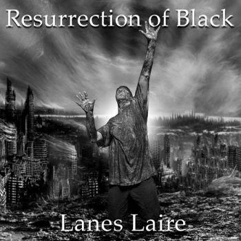 Lanes Laire - Resurrection Of Black (2015) Album Info