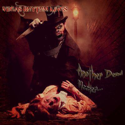 Vegas Rhythm Kings - Another Dead Hooker... (2015) Album Info