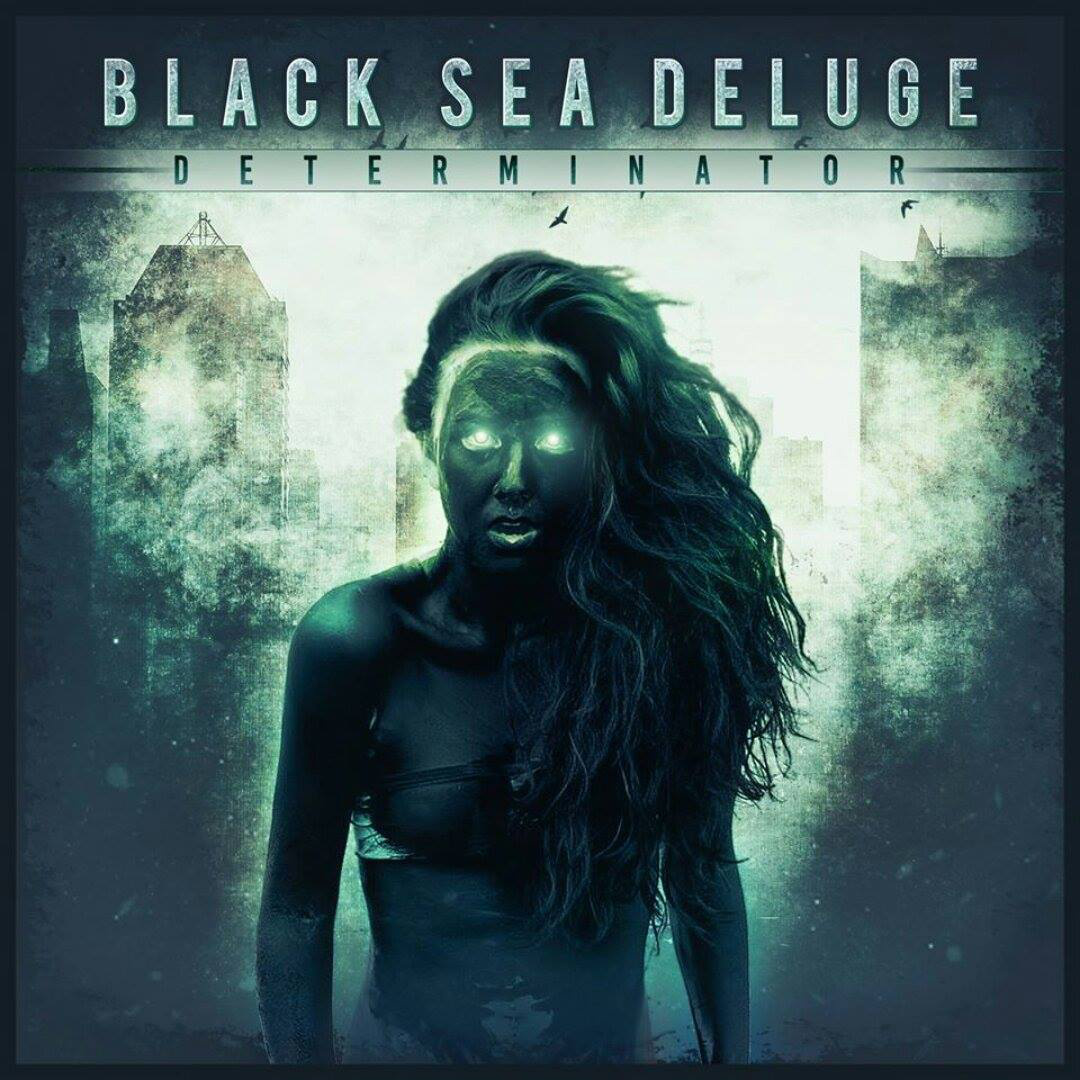 Black Sea Deluge - Determinator (2015) Album Info