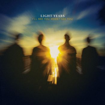 Light Years - I'll See You When I See You (2015) Album Info