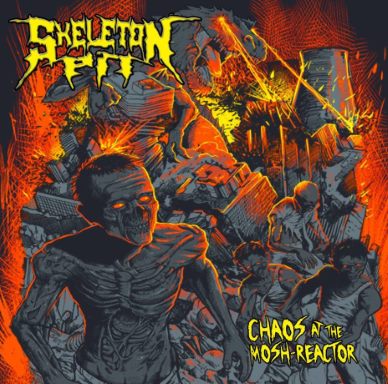 Skeleton Pit - Chaos at the Mosh-Reactor (2015) Album Info
