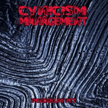 Cynicism Management - Pendulum Pet (2015) Album Info