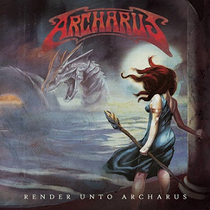 Archarus - Render Unto Archarus (2015) Album Info
