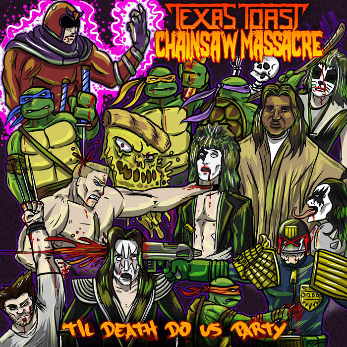 Texas Toast Chainsaw Massacre - Til Death Do Us Party (2015) Album Info