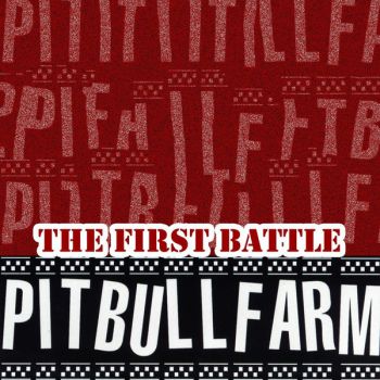 Pitbullfarm - The First Battle (2015) Album Info