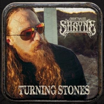 Christopher Shayne - Turning Stones (2015) Album Info