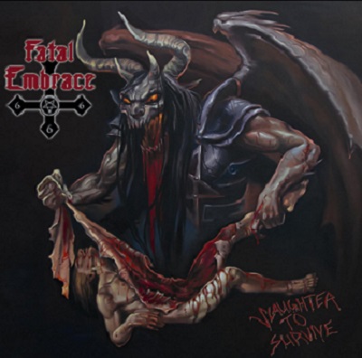 Fatal Embrace - Slaughter to Survive (2015) Album Info