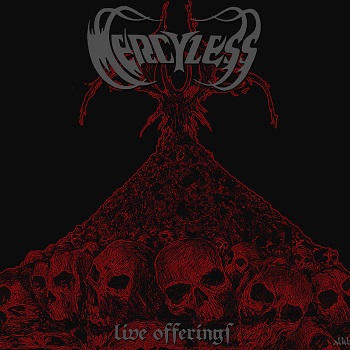 Mercyless - Live Offerings (2015) Album Info