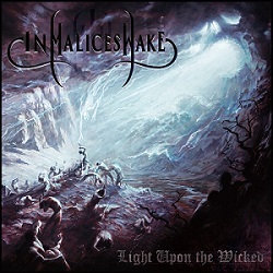 In Malice's Wake - Light upon the Wicked (2015) Album Info
