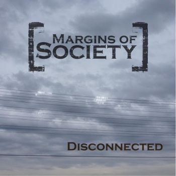Margins Of Society - Disconnected (2015) Album Info