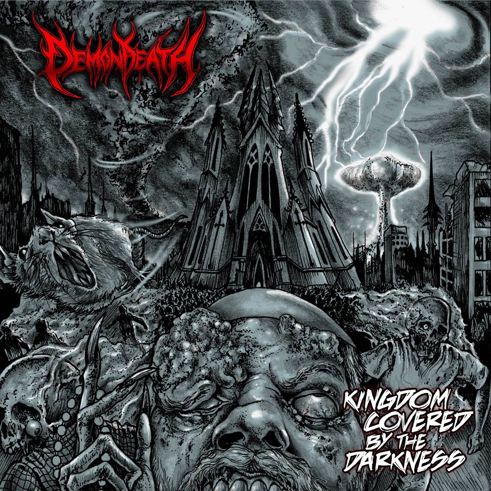 Demondeath - Kingdom Covered By The Darkness (2015)